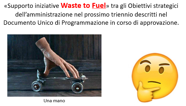 “Supporto a Waste to Fuel” nel piano strategico 2020 – 2022 di Collesalvetti. E’ proprio il caso?